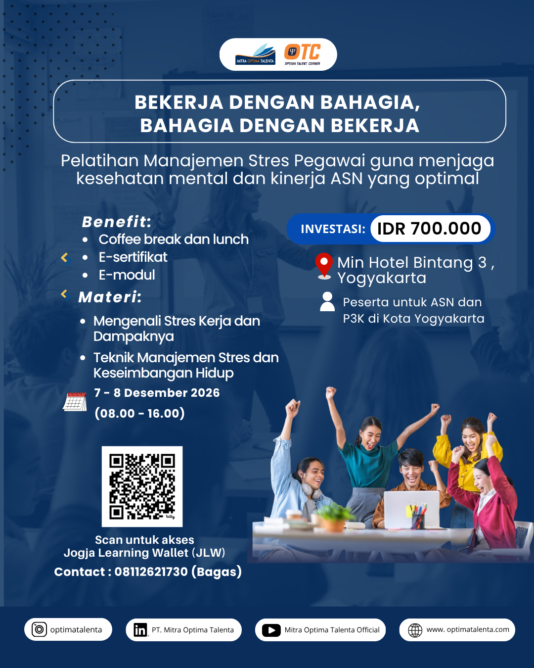 Flyer Bekerja dgn Bahagia, Bahagia dgn Bekerja: Pelatihan Manajemen Stres Pegawai guna menjaga kesehatan mental dan kinerja ASN yang optimal